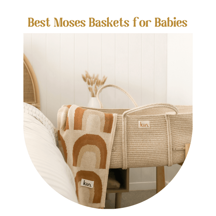 Best Moses Baskets for Babies Kiin